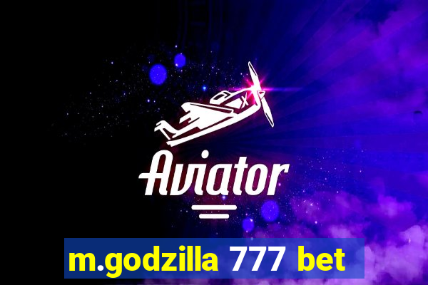 m.godzilla 777 bet